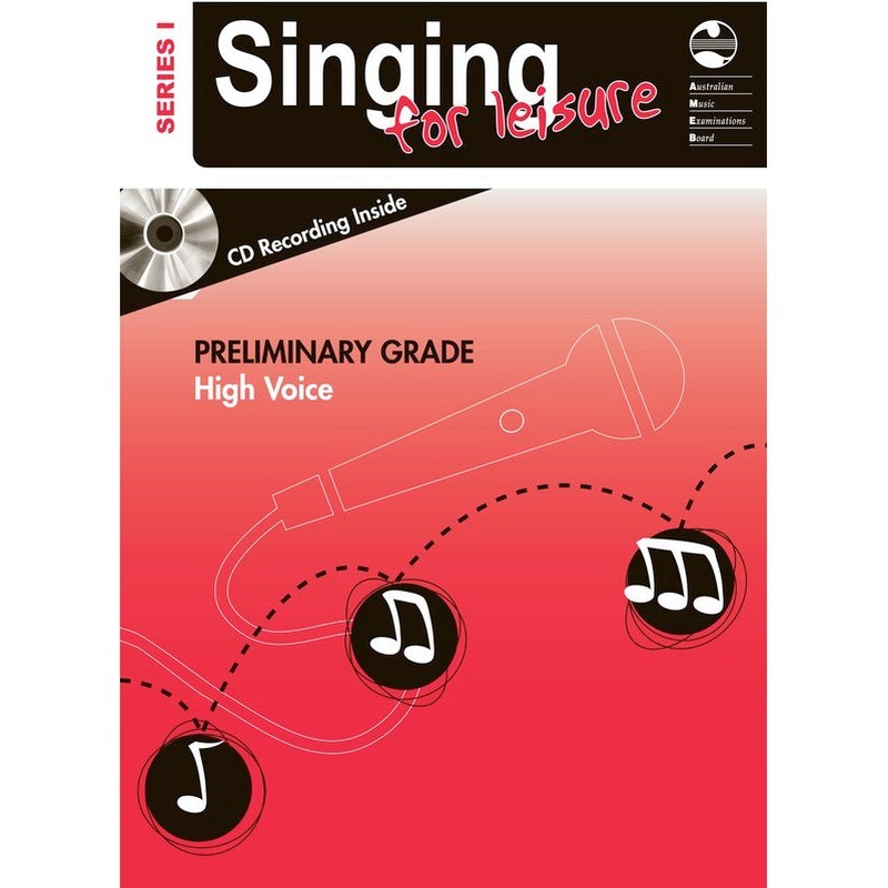 AMEB Singing For Leisure Series 1 - Preliminary Grade High Voice